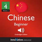 Learn chinese - level 4: beginner chinese, volume 2. Lessons 1-25 cover image cdn