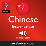 Learn chinese - level 7: intermediate chinese, volume 1. Lessons 1-25 cover image cdn