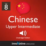 Learn Chinese. Volume 1, Level 8, Upper intermediate cover image cdn