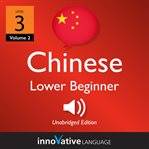 Learn Chinese. Level 3, lower beginner, volume 2, lessons 1-25 cover image cdn