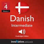 Learn danish - level 4: intermediate danish, volume 1. Lessons 1-25 cover image cdn