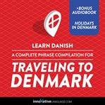 Learn danish: a complete phrase compilation for traveling to denmark cover image cdn