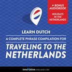 A complete phrase compilation for traveling to the Netherlands cover image cdn
