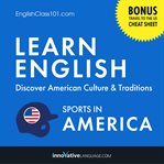 Learn english: discover american culture & traditions (sports in america) cover image cdn