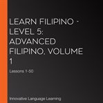 Learn Filipino. Level 5, Advanced cover image cdn