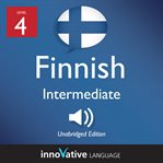 Learn finnish - level 4: intermediate finnish, volume 1. Lessons 1-25 cover image cdn