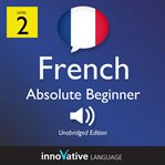 Learn French. Level 2, Absolute beginner cover image cdn