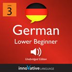 Learn German - level 3: lower beginner German : Volume 1: Lessons 1-25 cover image cdn