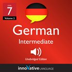 Learn German - level 7: intermediate German : Volume 2: Lessons 1-25 cover image cdn
