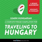 A complete phrase compilation for traveling to Hungary cover image cdn