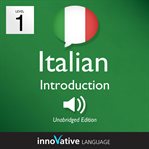 Learn Italian : volume 1, lessons 1-25. Level 1, Introduction to Italian cover image cdn