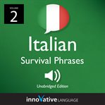 Learn italian: italian survival phrases, volume 2. Lessons 31-60 cover image cdn