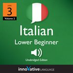 Learn Italian - level 3: lower beginner Italian : Volume 2: Lessons 1-25 cover image cdn