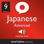 Learn Japanese : volume 3, lessons 1-25. Level 9, advanced cover image cdn