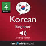 Learn korean - level 4: beginner korean, volume 2. Lessons 1-25 cover image cdn