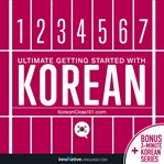 Ultimate getting started with Korean : learn Korean cover image cdn