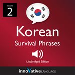 Learn korean: korean survival phrases, volume 2. Lessons 31-60 cover image cdn
