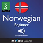 Learn Norwegian : volume 1 : lessons 1-25. Level 3, beginner cover image cdn