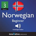 Learn norwegian - level 3: beginner norwegian, volume 2. Lessons 1-25 cover image cdn