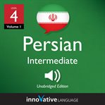 Learn persian - level 4: intermediate persian, volume 1. Lessons 1-25 cover image cdn