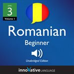 Learn romanian - level 3: beginner romanian, volume 1. Lessons 1-25 cover image cdn