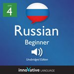 Learn russian - level 4: beginner russian, volume 1. Lessons 1-25 cover image cdn