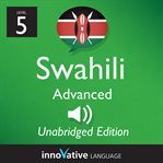 Learn Swahili. Volume 1, Level 5, Advanced cover image cdn