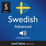 Learn swedish - level 5: advanced swedish, volume 1. Lessons 1-25 cover image cdn