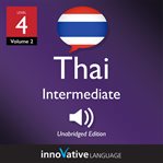 Learn thai - level 4: intermediate thai, volume 2. Lessons 1-25 cover image cdn