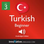 Learn turkish - level 3: beginner turkish, volume 1. Lessons 1-25 cover image cdn