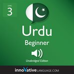 Learn urdu - level 3: beginner urdu, volume 1. Lessons 1-25 cover image cdn
