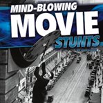 Mind-blowing movie stunts cover image cdn