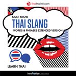 Must-know Thai slang : words & phrases : extended version cover image cdn