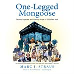 One-legged mongoose. Secrets, Legacies, and Coming of Age in 1950s New York cover image cdn