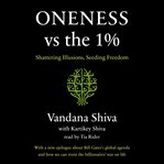 Oneness vs the 1% : shattering illusions, seeding freedom cover image cdn