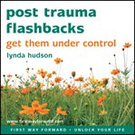 Post trauma flashbacks. Get them under control cover image cdn