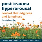 Post trauma hyperarousal. Control edginess and jumpiness cover image cdn