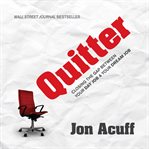 Quitter : closing the gap between your day job and your dream job cover image cdn