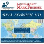 Real spanish 101. 5 Hours of Authentic, Real-Life Spanish Learning Basics with the Language Guy® & His Native Spanish cover image cdn
