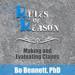 Rules of reason. Making and Evaluating Claims cover image cdn