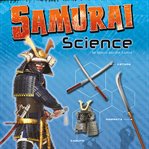 Samurai science : armor, weapons, and battlefield strategy cover image cdn