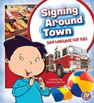 Signing around town. Sign Language for Kids cover image cdn