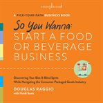 So you wanna: start a food or beverage business cover image cdn