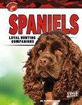 Spaniels : loyal hunting companions cover image cdn