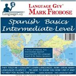 Spanish basics intermediate level. 5 Hours of Intense, Fun, Intermediate Spanish Learning with the Language Guy® & His Native Speakers cover image cdn