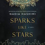 Sparks like stars : a novel cover image cdn