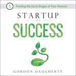 Startup success. Funding the Early Stages of Your Venture cover image cdn