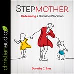 Stepmother. Redeeming a Disdained Vocation cover image cdn