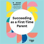 Succeeding as a first-time parent cover image cdn