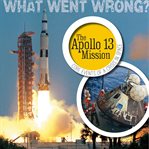 The Apollo 13 mission : core events of a crisis in space cover image cdn